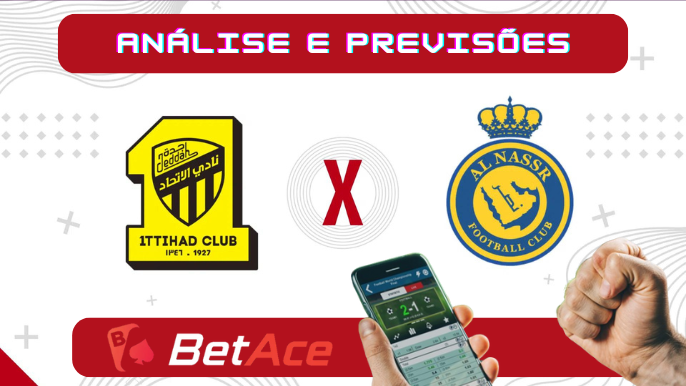 análise e previsões de aposta al-nassr x al-ittihad