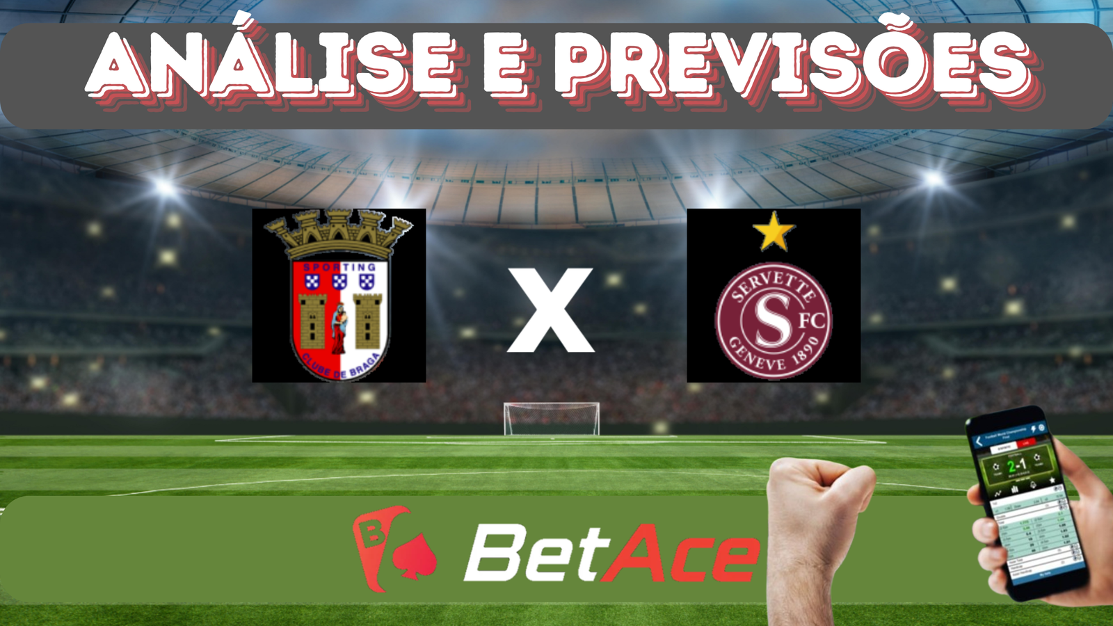 análise e previsões de aposta braga x servette