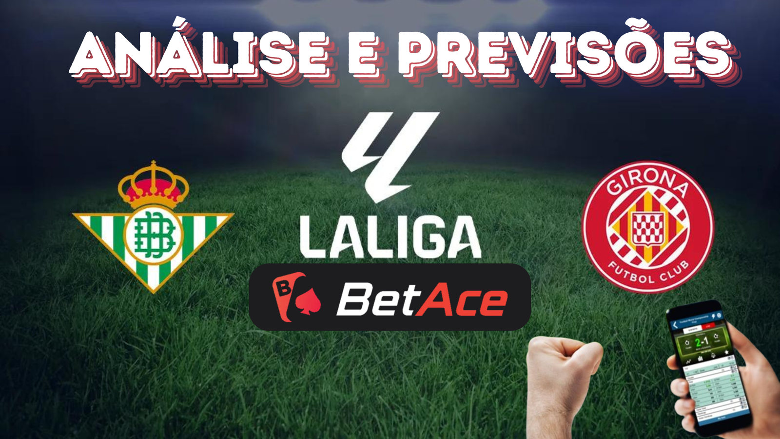 análise e previsões de aposta real betis x girona