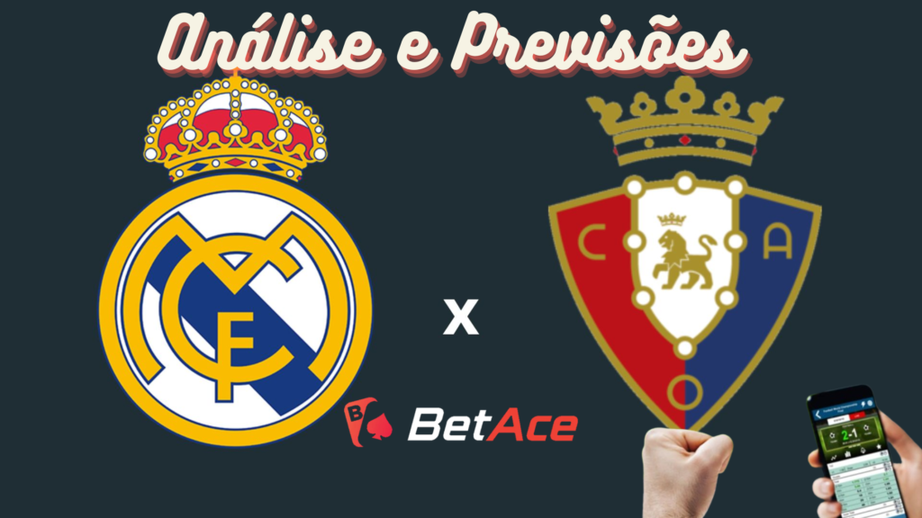 análise e previsões de aposta real madrid x osasuna