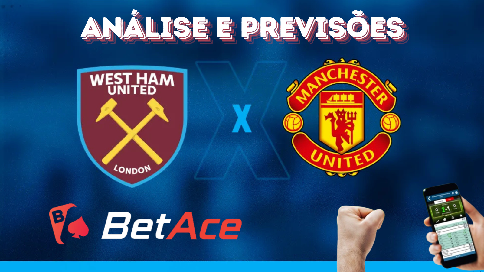 análise e previsões de aposta west ham x man united